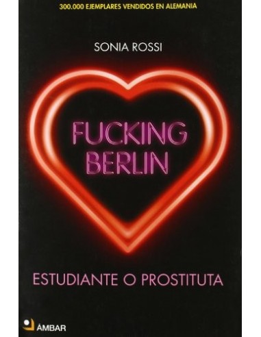 FUCKING BERLIN Estudiante o prostituta