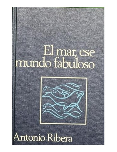 EL MAR,ESE MUNDO FABULOSO