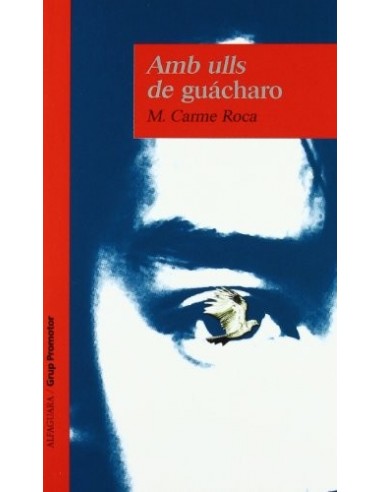 AMB ULLS DE GUÁCHARO