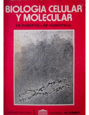 BIOLOGÍA CELULAR Y MOLECULAR Décima...