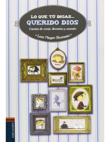 LO QUE TU DIGAS QUERIDO DIOS