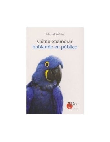 CÓMO ENAMORAR HABLANDO EN PÚBLICO