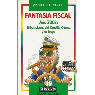 FANTASÍA FISCAL AÑO 2002:...