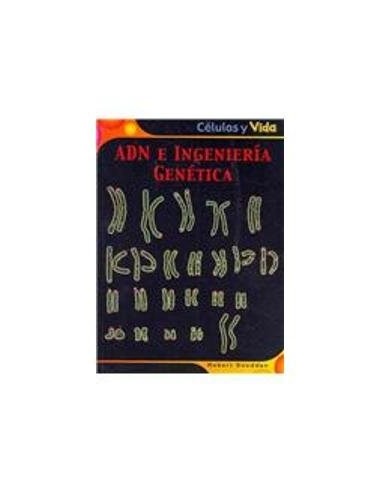 ADN E INGENIERÍA GENÉTICA