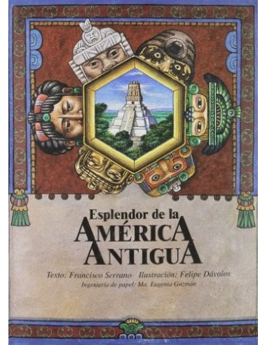 ESPLENDOR DE LA AMÉRICA ANTIGUA