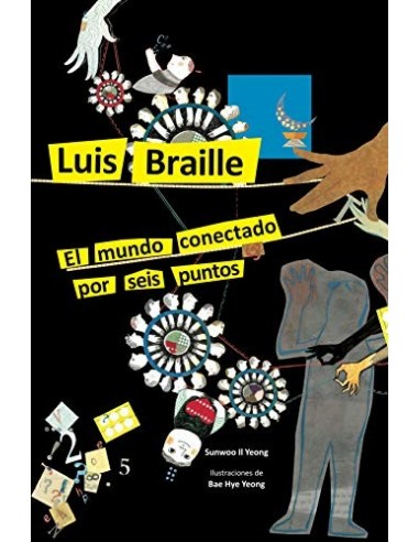 LUIS BRAILLE EL MUNDO CONECTADO POR...