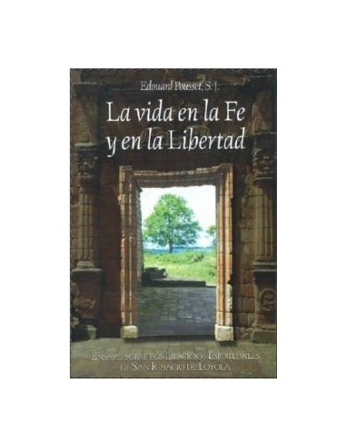 LA VIDA EN LA FÉ Y EN LA LIBERTAD