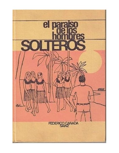 EL PARAÍSO DE LOS HOMBRES SOLTEROS