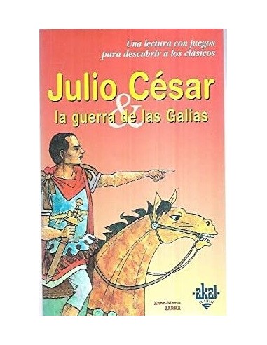 JULIO CESAR LA GUERRA DE LAS GALIAS