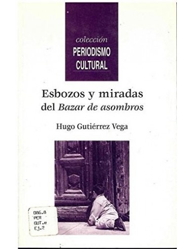 ESBOZOS Y MIRADAS DEL BAZAR DE ASOMBROS