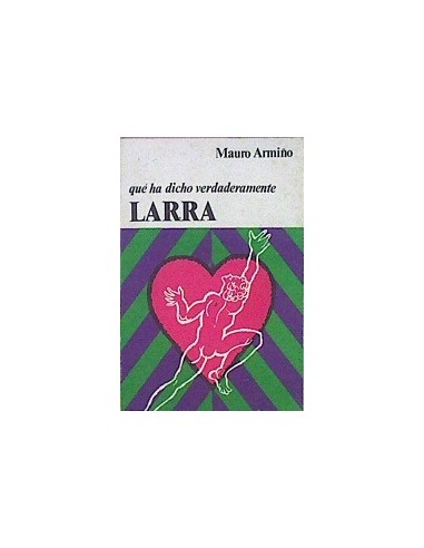 QUE HA DICHO VERDADERAMENTE LARRA