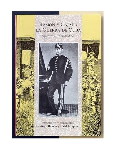 RAMÓN Y CAJAL Y LA GUERRA DE CUBA...