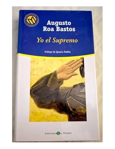 YO EL SUPREMO Prólogo de Ignacio Padilla