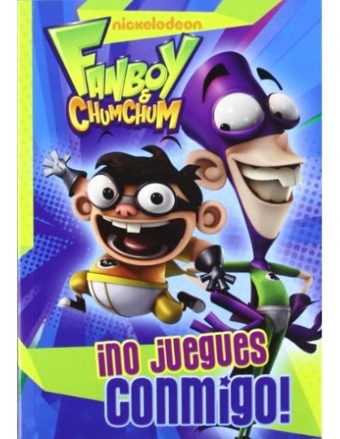 FANBOY & CHUMCHUM NO JUEGUES CONMIGO