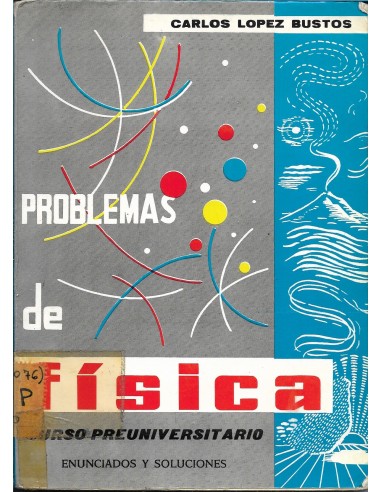 PROBLEMAS DE FÍSICA Curso para...