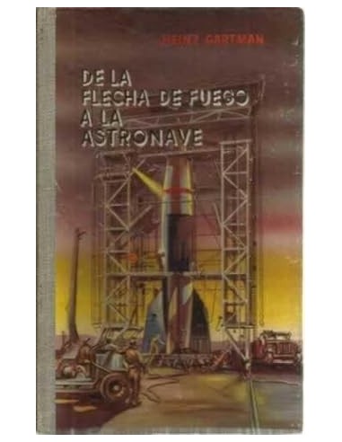 DE LA FLECHA DE FUEGO A LA ASTRONAVE