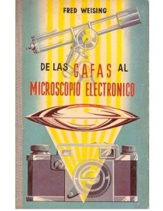 DE LAS GAFAS AL MICROSCOPIO...