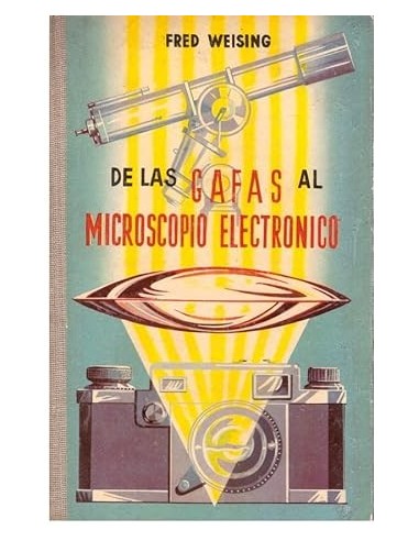 DE LAS GAFAS AL MICROSCOPIO ELECTRÓNICO