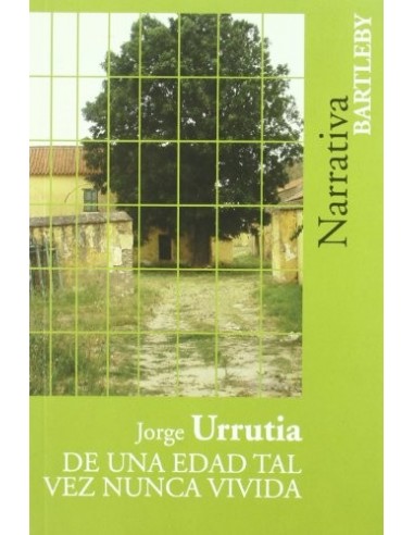 DE UNA EDAD TAL VEZ NUNCA VIVIDA...