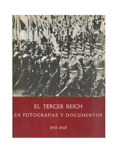 EL TERCER REICH  en fotografías y...