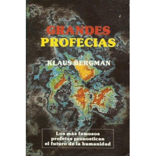 GRANDES PROFECÍAS.LOS MAS FAMOSOS...