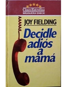 DECIDLE ADIÓS A MAMÁ