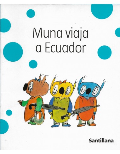MUNA VIAJA A ECUADOR