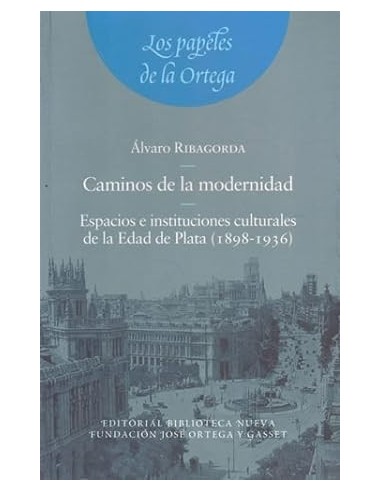 CAMINOS DE LA MODERNIDAD: ESPACIOS E...