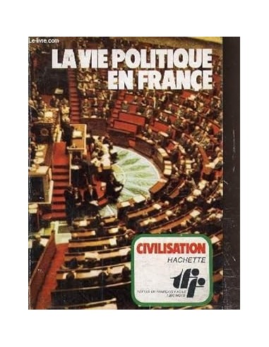 LA VIE POLITIQUE EN FRANCE