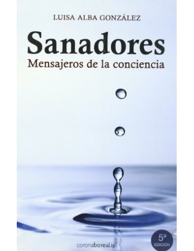 SANADORES MENSAJEROS DE LA CONCIENCIA