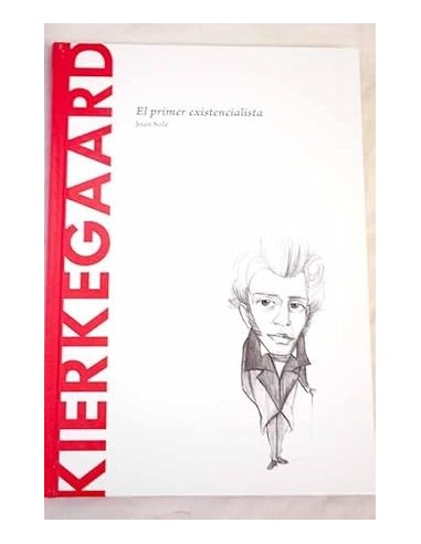 KIERKEGAARD El primer existencialista