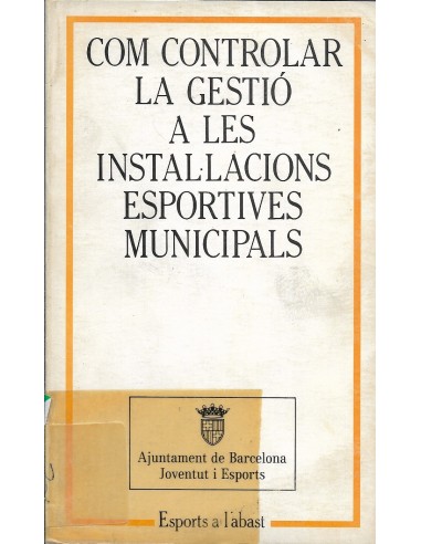 COM CONTROLAR LA GESTIÓ A LES...