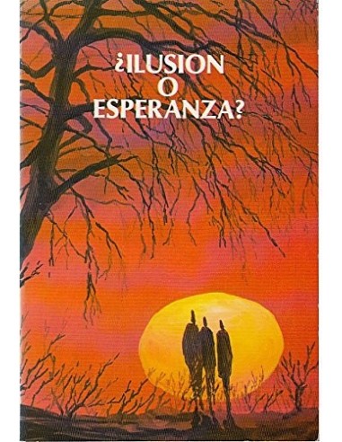 ¿ILUSIÓN O ESPERANZA?