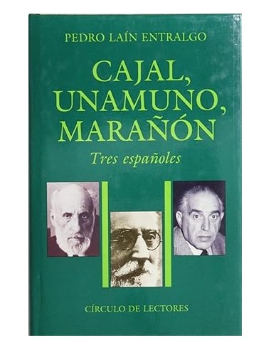 CAJAL,UNAMUNO,MARAÑÓN R¡Tres españoles