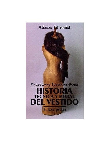HISTORIA TÉCNICA Y MORAL DEL VESTIDO...