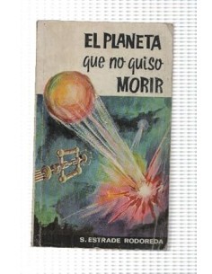 EL PLANETA QUE NO QUISO MORIR