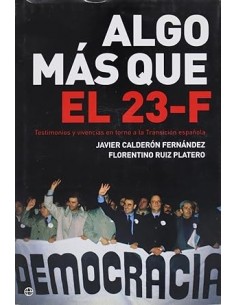 ALGO MÁS QUE EL 23-F