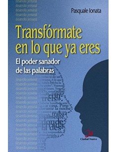 TRANSFÓRMATE EN LO QUE YA ERES