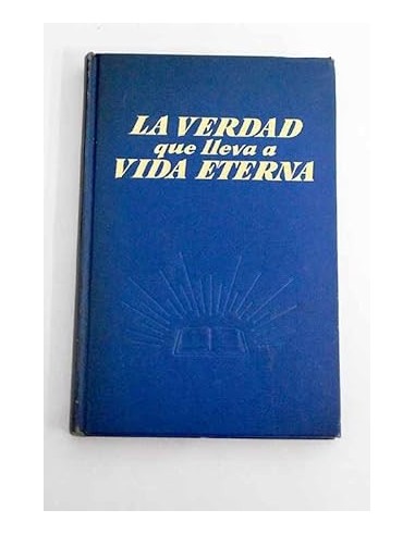 LA VERDAD QUE LLEVA A VIDA ETERNA