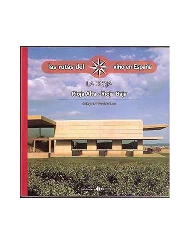 LAS RUTAS DEL VINO EN ESPAÑA LA RIOJA...