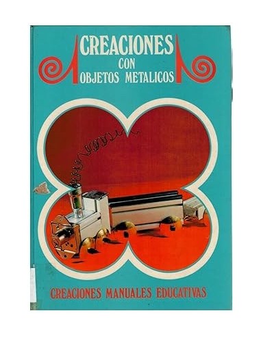 CREACIONES CON OBJETOS METÁLICOS