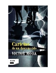CARICIAS DE UN DESCONOCIDO