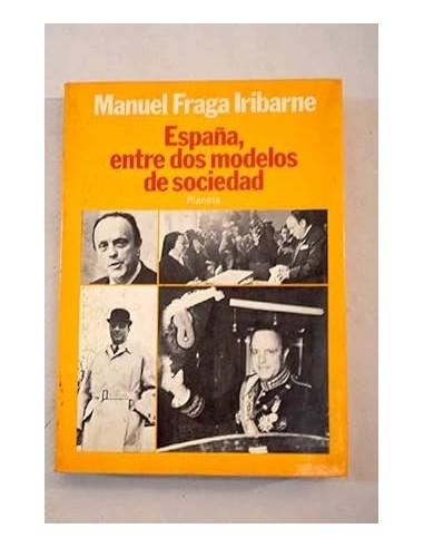 ESPAÑA ENTRE DOS MODELOS DE SOCIEDAD