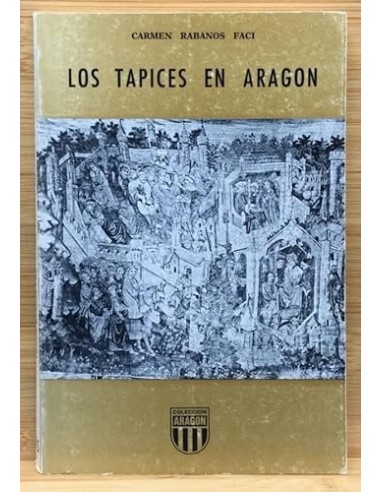 LOS TAPICES EN ARAGÓN