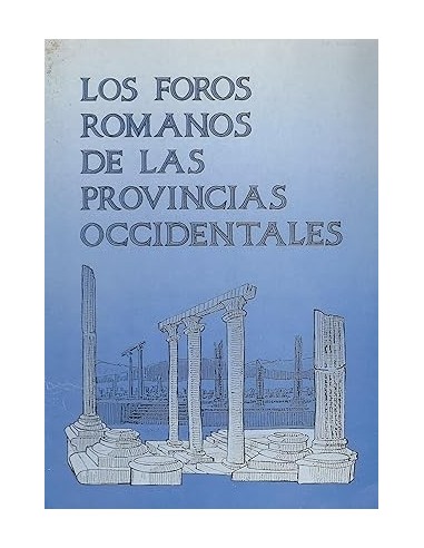 LOS FOROS ROMANOS DE LAS PROVINCIAS...