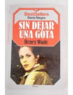 SIN DEJAR UNA GOTA