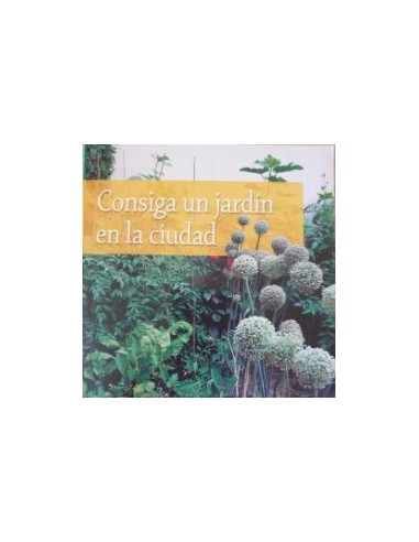 CONSIGA UN JARDÍN EN LA CIUDAD