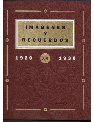 IMÁGENES Y RECUERDOS 1920 XX 1930...