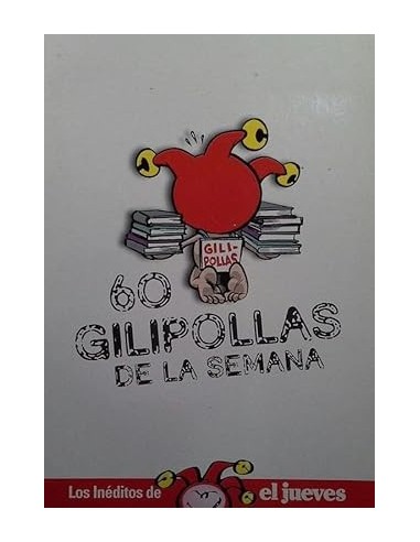60 GILIPOLLAS DE LA SEMANA