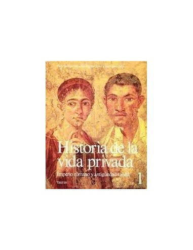 HISTORIA DE LA VIDA PRIVADA I